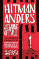 Hitman Anders i sens tego wszystkiego - Hitman Anders and the Meaning of It All