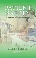 Bezpieczeństwo pacjentów: Podejście oparte na czynnikach ludzkich - Patient Safety: A Human Factors Approach