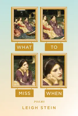 What to Miss When: Wiersze - What to Miss When: Poems