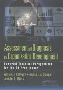 Ocena i diagnoza rozwoju organizacji: Potężne narzędzia i perspektywy dla praktyków OD - Assessment and Diagnosis for Organization Development: Powerful Tools and Perspectives for the OD Practitioner