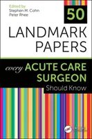 50 przełomowych publikacji, które powinien znać każdy chirurg intensywnej terapii - 50 Landmark Papers Every Acute Care Surgeon Should Know