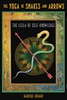 Joga węży i strzał: Leela samowiedzy [z rozkładaną planszą do gry] - The Yoga of Snakes and Arrows: The Leela of Self-Knowledge [With Fold Out Gameboard]