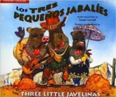 Los Tres Pequenos Jabalies / Trzy małe oszczepy - Los Tres Pequenos Jabalies/The Three Little Javelinas