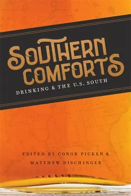 Południowe wygody: Picie i amerykańskie Południe - Southern Comforts: Drinking and the U.S. South