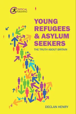 Młodzi uchodźcy i osoby ubiegające się o azyl: Prawda o Wielkiej Brytanii - Young Refugees and Asylum Seekers: The Truth about Britain