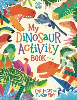 Mój zeszyt ćwiczeń z dinozaurami - zabawne fakty i łamigłówki - My Dinosaur Activity Book - Fun Facts and Puzzle Play