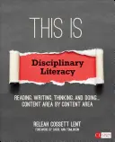 This Is Disciplinary Literacy: Czytanie, pisanie, myślenie i działanie... . Obszar treści po obszarze treści - This Is Disciplinary Literacy: Reading, Writing, Thinking, and Doing . . . Content Area by Content Area