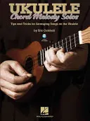 Ukulele Chord Melody Solos: Porady i wskazówki dotyczące aranżowania piosenek na ukulele - Ukulele Chord Melody Solos: Tips and Tricks for Arranging Songs on the Ukulele