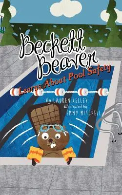 Bóbr Beckett uczy się bezpieczeństwa na basenie - Beckett Beaver Learns About Pool Safety