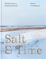 Sól i czas - przepisy z rosyjskiej kuchni - Salt & Time - Recipes from a Russian kitchen