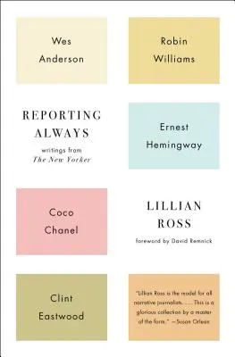 Reporting Always: Pisma z New Yorkera - Reporting Always: Writings from the New Yorker