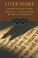 Literatura oczami wiary: Seria Christian College Coalition - Literature Through the Eyes of Faith: Christian College Coalition Series