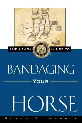 Przewodnik Uspc po bandażowaniu konia - The Uspc Guide to Bandaging Your Horse