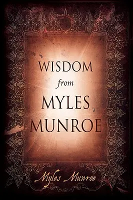 Mądrość od Mylesa Munroe - Wisdom from Myles Munroe