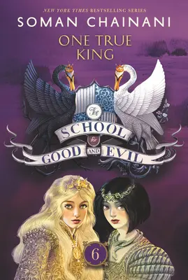 Szkoła dobra i zła: Jeden prawdziwy król - The School for Good and Evil: One True King