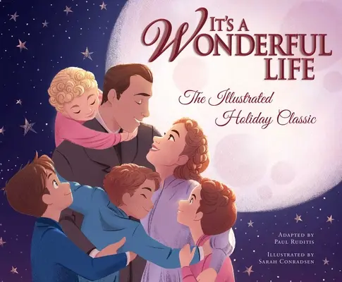 To wspaniałe życie: Ilustrowany świąteczny klasyk - It's a Wonderful Life: The Illustrated Holiday Classic