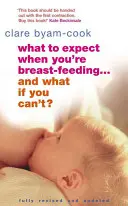 Czego się spodziewać po karmieniu piersią... a czego nie? - What to Expect When You're Breast-Feeding . . . and What If You Can't?