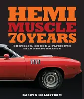 Hemi Muscle 70 Years: Wysokie osiągi Chryslera, Dodge'a i Plymoutha - Hemi Muscle 70 Years: Chrysler, Dodge & Plymouth High Performance