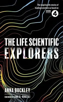 Życie naukowe: Odkrywcy - The Life Scientific: Explorers