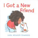 Mam nowego przyjaciela - I Got a New Friend