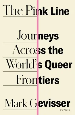 Różowa linia: Podróże przez granice queer na świecie - The Pink Line: Journeys Across the World's Queer Frontiers