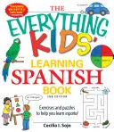 Książka do nauki hiszpańskiego dla dzieci: Ćwiczenia i łamigłówki pomagające w nauce języka hiszpańskiego - The Everything Kids' Learning Spanish Book: Exercises and Puzzles to Help You Learn Espanol