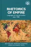 Retoryka imperium: Języki konfliktów kolonialnych po 1900 r. - Rhetorics of Empire: Languages of Colonial Conflict After 1900