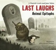 Ostatni śmiech: Zwierzęce epitafia - Last Laughs: Animal Epitaphs