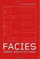 Facies - Architektura miejska - Facies - Urban Architectures