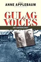 Gułag Voices: Antologia - Gulag Voices: An Anthology