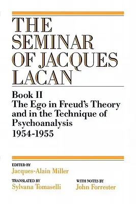 Ego w teorii i technice psychoanalizy Freuda, 1954-1955 - The Ego in Freud's Theory and in the Technique of Psychoanalysis, 1954-1955