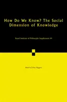 Skąd wiemy? Społeczny wymiar wiedzy: Tom 89 - How Do We Know? the Social Dimension of Knowledge: Volume 89