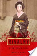 Rywalizacja: Opowieść gejszy - Rivalry: A Geisha's Tale