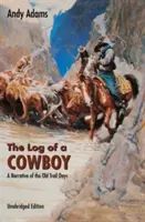 Dziennik kowboja: Opowieść o dawnych dniach na szlaku - The Log of a Cowboy: A Narrative of the Old Trail Days