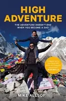 High Adventure: Przygoda nie kończy się, gdy zostajesz tatą - High Adventure: The Adventure Doesn't End When You Become a Dad