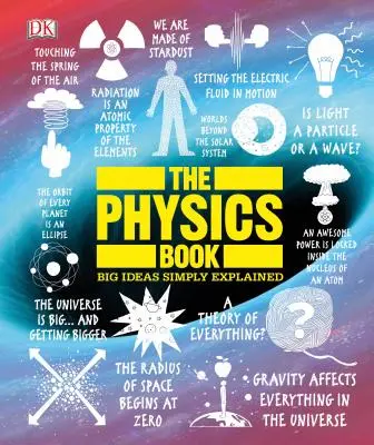 Książka Fizyka: Wielkie idee po prostu wyjaśnione - The Physics Book: Big Ideas Simply Explained