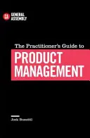 Przewodnik praktyka po zarządzaniu produktem - Practitioner's Guide To Product Management