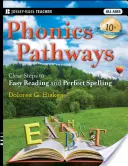 Phonics Pathways: Jasne kroki do łatwego czytania i doskonałej pisowni - Phonics Pathways: Clear Steps to Easy Reading and Perfect Spelling