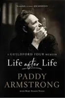 Życie po życiu: A Guildford Four Memoir - Life After Life: A Guildford Four Memoir