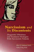 Narcyzm i jego rozterki: Dylematy diagnostyczne i strategie leczenia pacjentów narcystycznych - Narcissism and Its Discontents: Diagnostic Dilemmas and Treatment Strategies With Narcissistic Patients