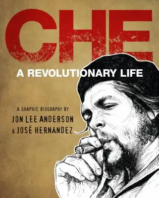 Che: Rewolucyjne życie - Che: A Revolutionary Life