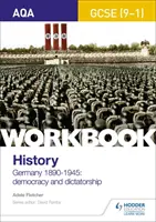 AQA GCSE (9-1) History Workbook: Niemcy, 1890-1945: Demokracja i dyktatura - AQA GCSE (9-1) History Workbook: Germany, 1890-1945: Democracy and Dictatorship