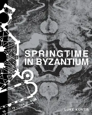 Wiosna w Bizancjum - Springtime in Byzantium