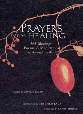 Modlitwy o uzdrowienie: 365 błogosławieństw, wierszy i medytacji z całego świata (Meditations for Healing) - Prayers for Healing: 365 Blessings, Poems, & Meditations from Around the World (Meditations for Healing)