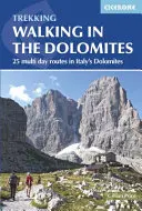 Spacery w Dolomitach: 25 wielodniowych tras we włoskich Dolomitach - Walking in the Dolomites: 25 Multi-Day Routes in Italy's Dolomites