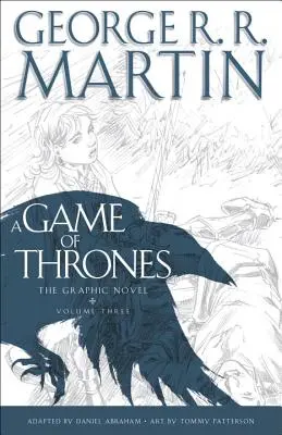 Gra o tron: Powieść graficzna: Tom trzeci - A Game of Thrones: The Graphic Novel: Volume Three