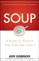 Zupa: Przepis na stworzenie kultury wielkości - Soup: A Recipe to Create a Culture of Greatness