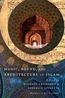 Muzyka, dźwięk i architektura w islamie - Music, Sound, and Architecture in Islam