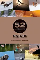 52 zadania: Fotografia przyrodnicza - 52 Assignments: Nature Photography