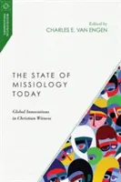 Dzisiejszy stan misjologii: Globalne innowacje w chrześcijańskim świadectwie - The State of Missiology Today: Global Innovations in Christian Witness